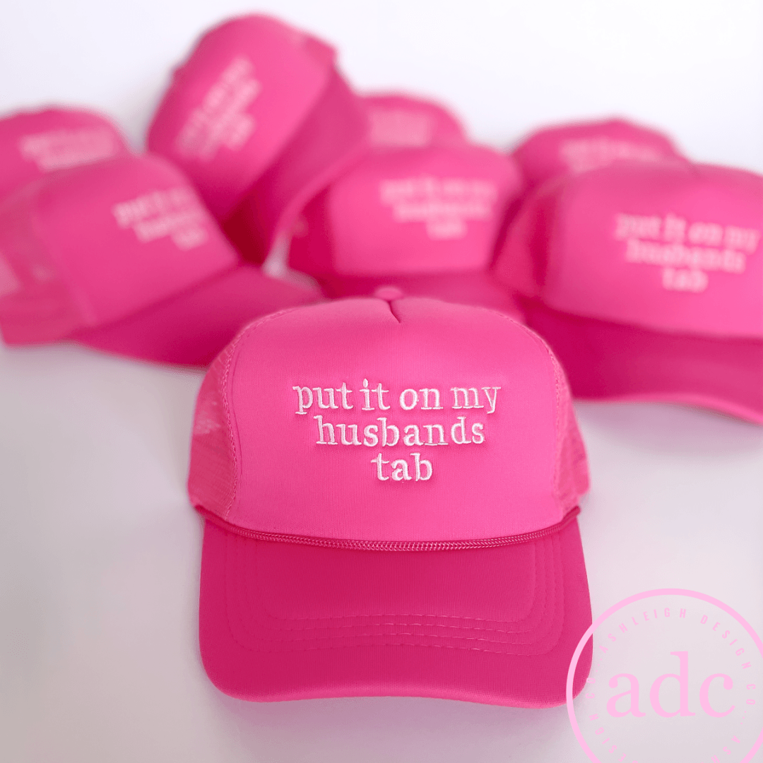 PUT IT ON MY HUSBANDS TAB Trucker Hat - Bexa Boutique