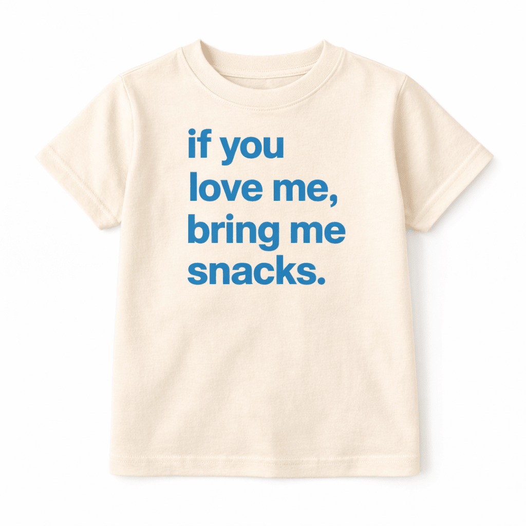 If you love me, bring me snacks graphic tshirt for kids and adults - Bexa Boutique