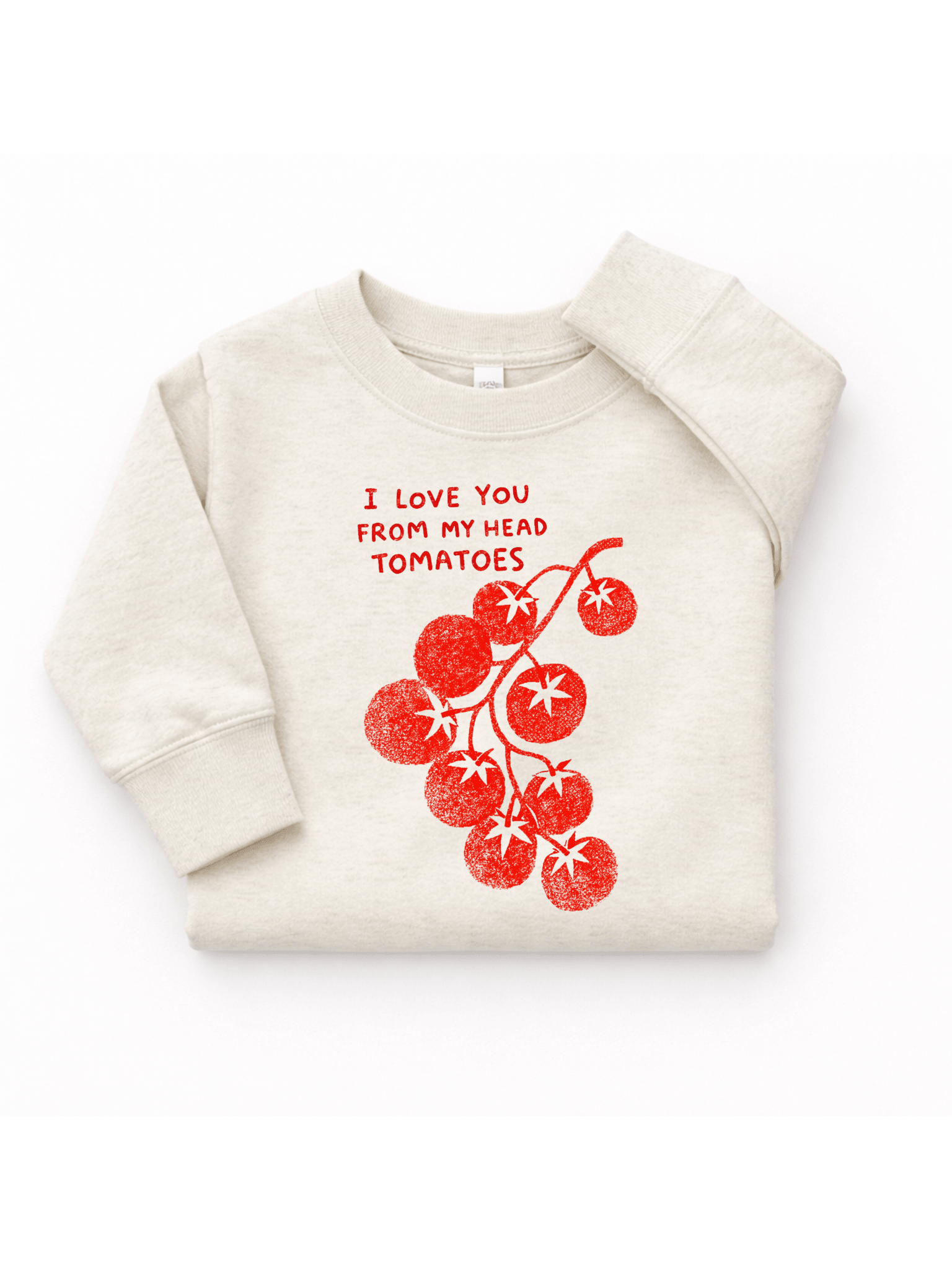 Love You From My Head Tomatoes Sweatshirt - Bexa Boutique