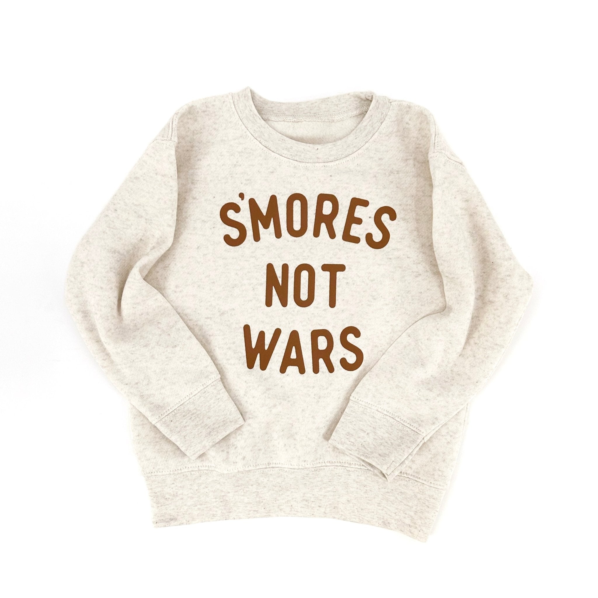 Natural Smores Not Wars Sweatshirt - Bexa Boutique