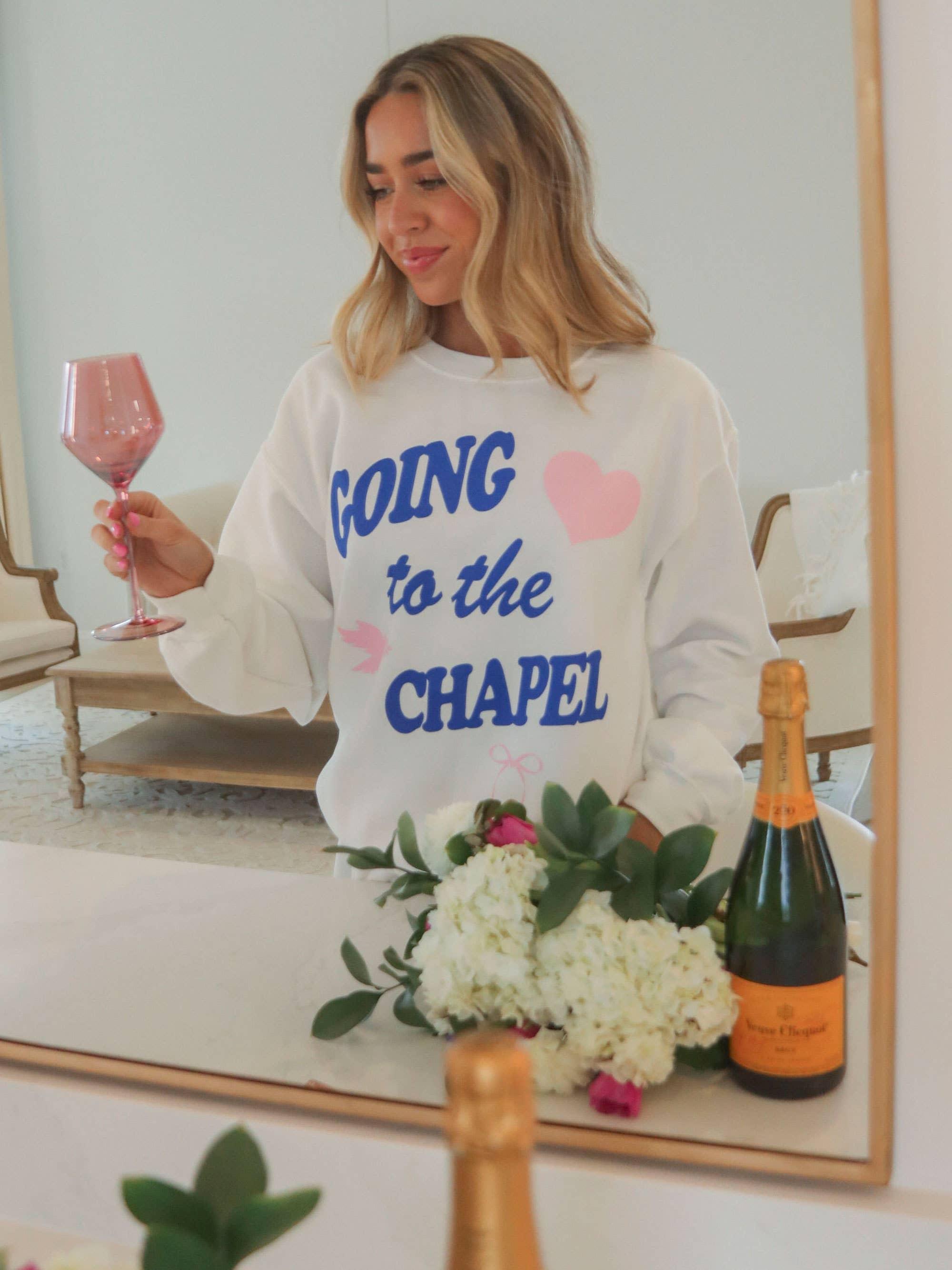 FRIDAY + SATURDAY - Going to the Chapel Sweatshirt