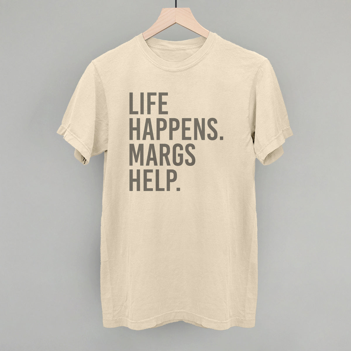 Life Happens Margs Help - Tee, Natural - Bexa Boutique