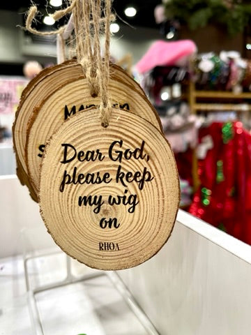 Real Housewives Iconic Quotes on Wood Round Ornaments