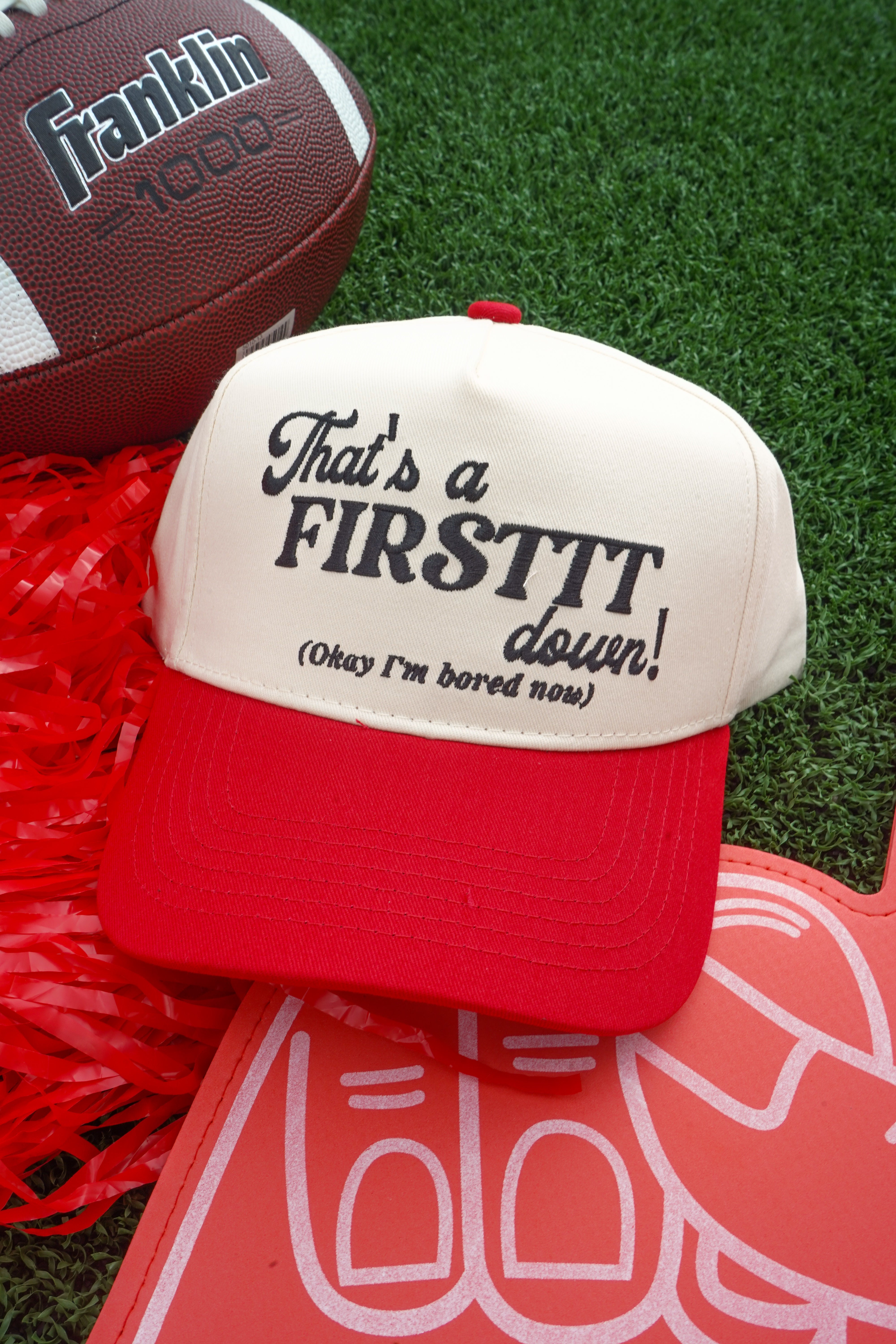 That's a Firstttt Down - Red Trucker Hat