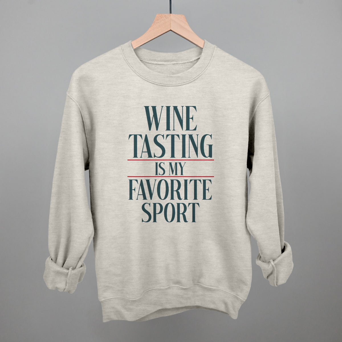 Wine Tasting Is My Favorite Sport - Sweatshirt, Oatmeal - Bexa Boutique