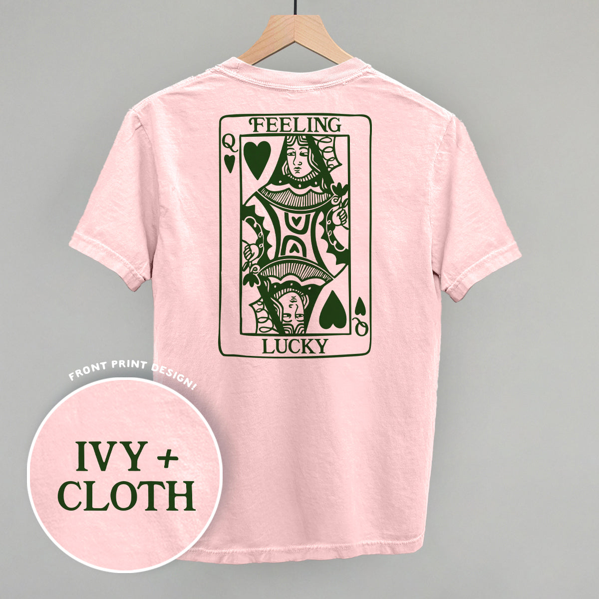 Feeling Lucky Queen Of Hearts (Back Print) - Comfort Colors Tee, Bay - Bexa Boutique