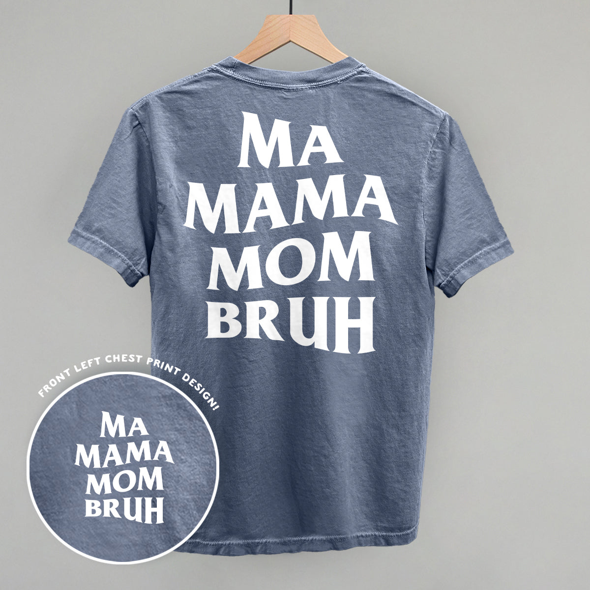 Ma Mama Mom Bruh (White) (Back Print) - Sweatshirt, Indigo Blue - Bexa Boutique