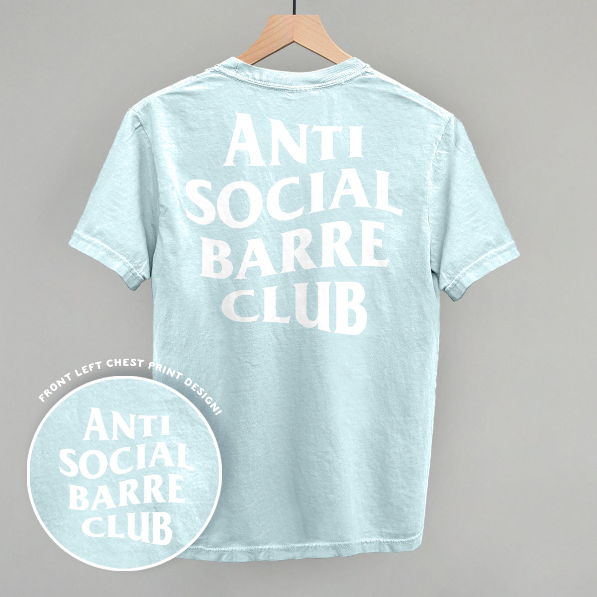Anti Social Barre Club (White) (Back Print) - Comfort Colors Tee, Chambray - Bexa Boutique