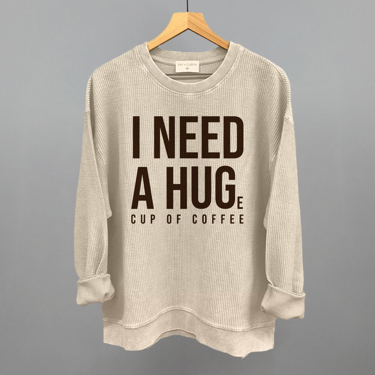 I Need A Hug (Coffee) - Sweatshirt, Oatmeal - Bexa Boutique