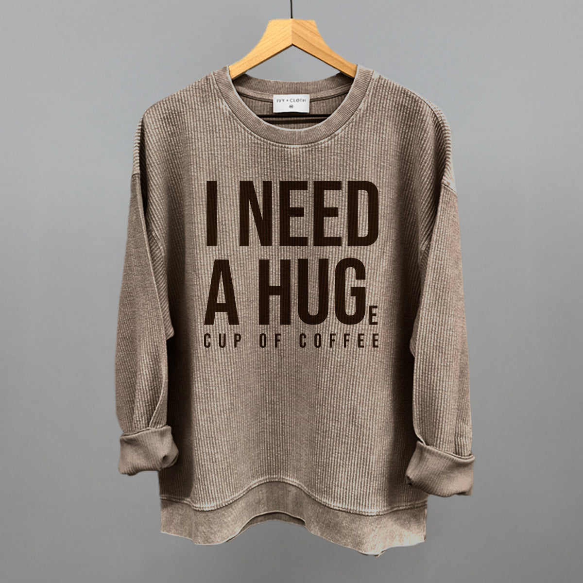 I Need A Hug (Coffee) - Sweatshirt, Oatmeal - Bexa Boutique