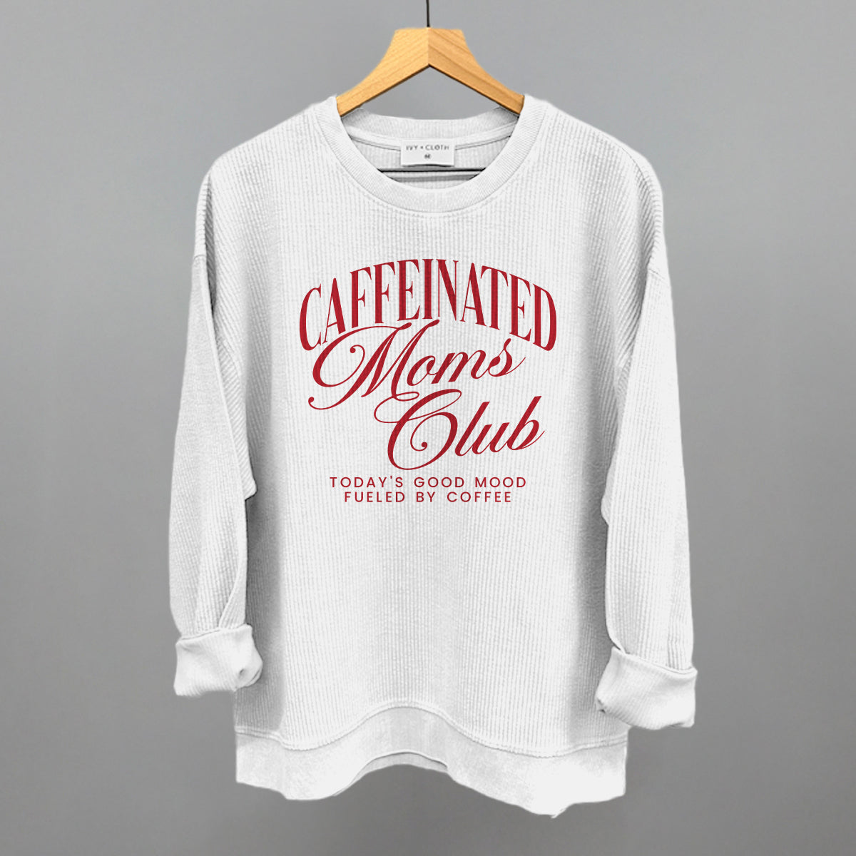 Caffeinated Moms Club (Red) - Oversized French Terry Mockneck, Ash - Bexa Boutique