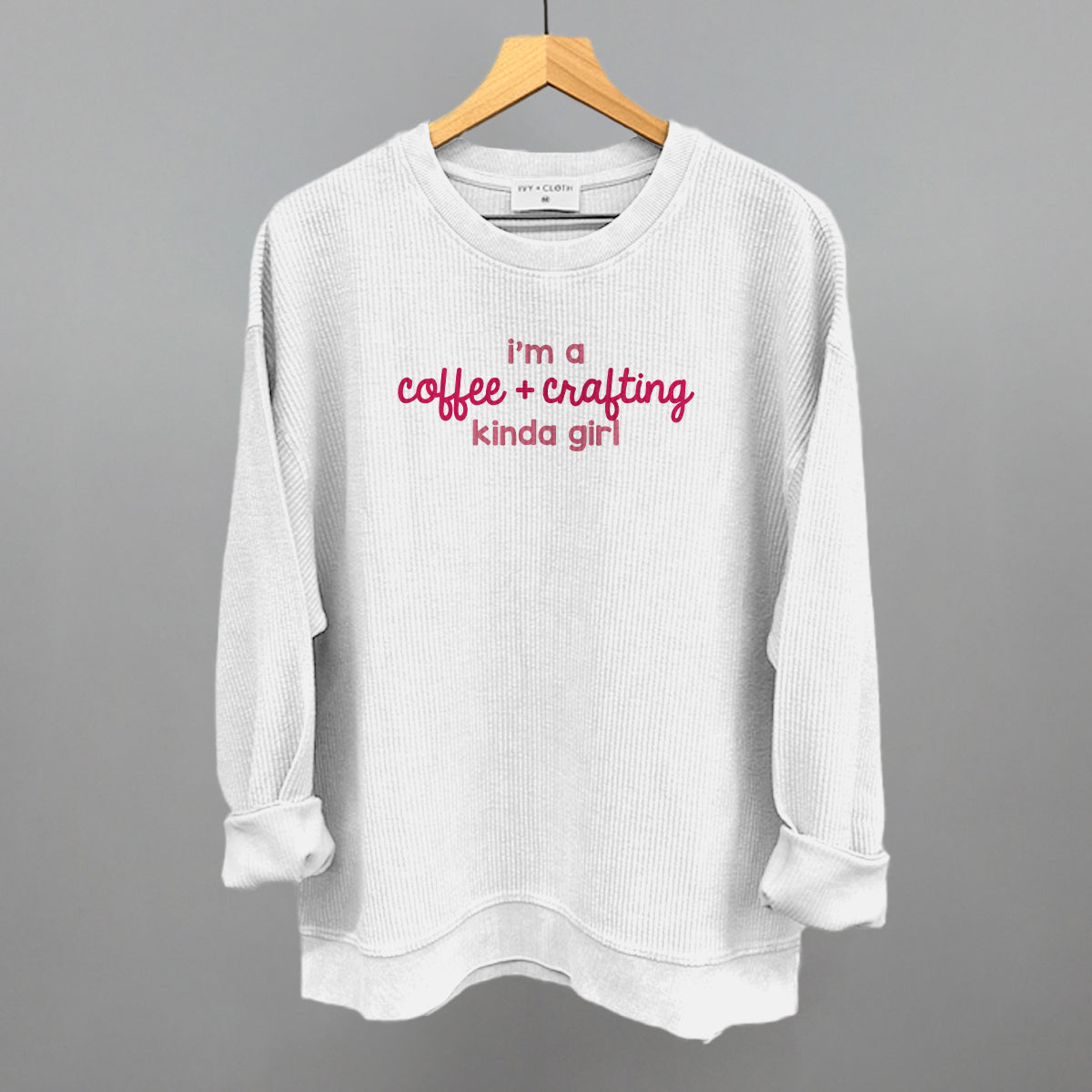 I'm A Coffee + Crafting Kinda Girl - Sweatshirt, White - Bexa Boutique