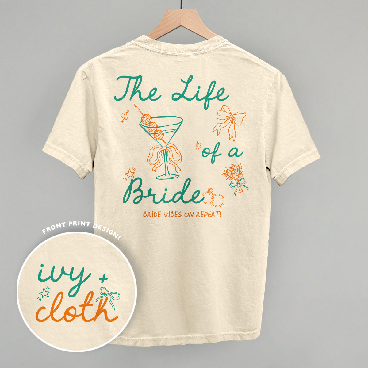 The Life Of A Bride (Back Print) - Comfort Colors Tee, Ivory - Bexa Boutique
