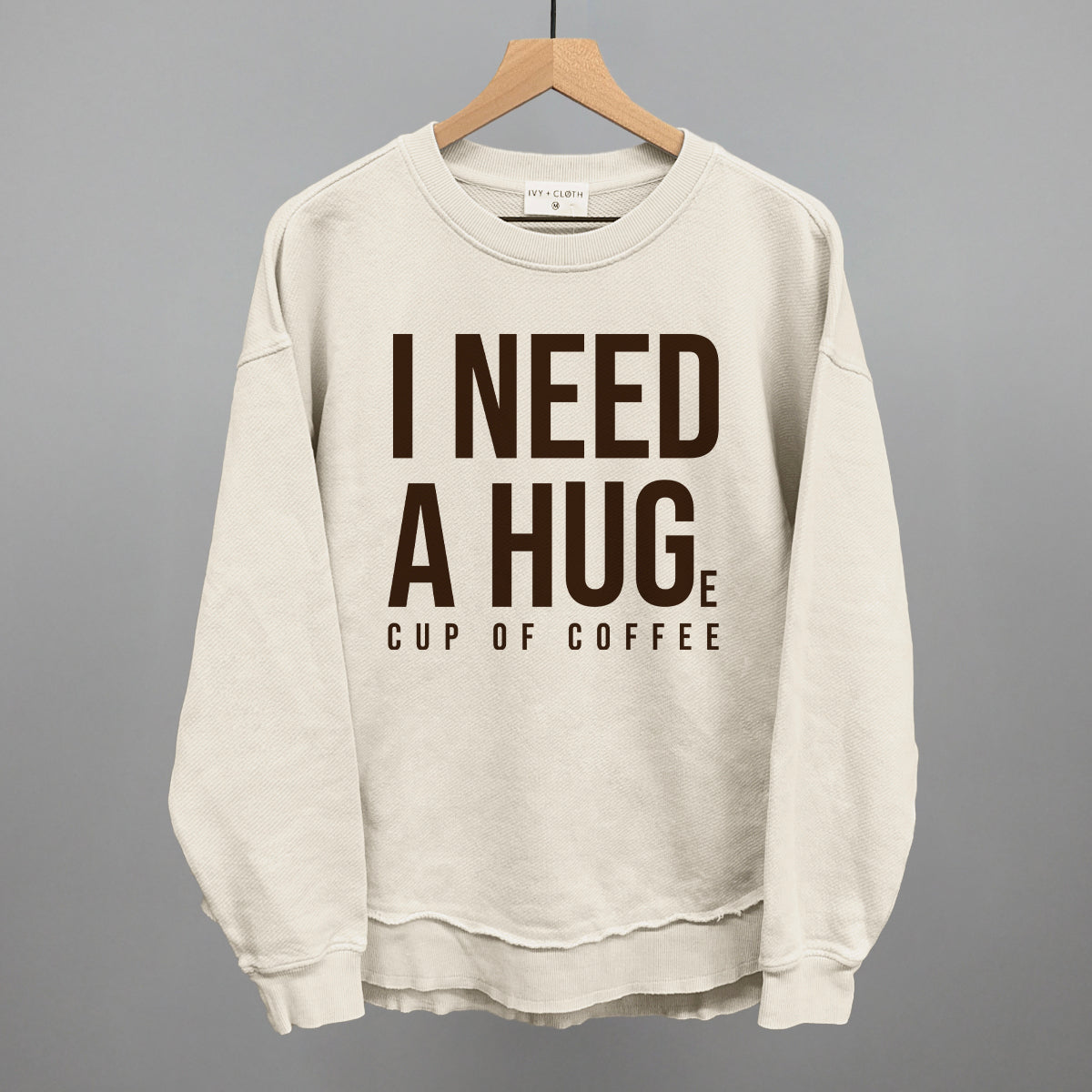 I Need A Hug (Coffee) - Sweatshirt, Oatmeal - Bexa Boutique