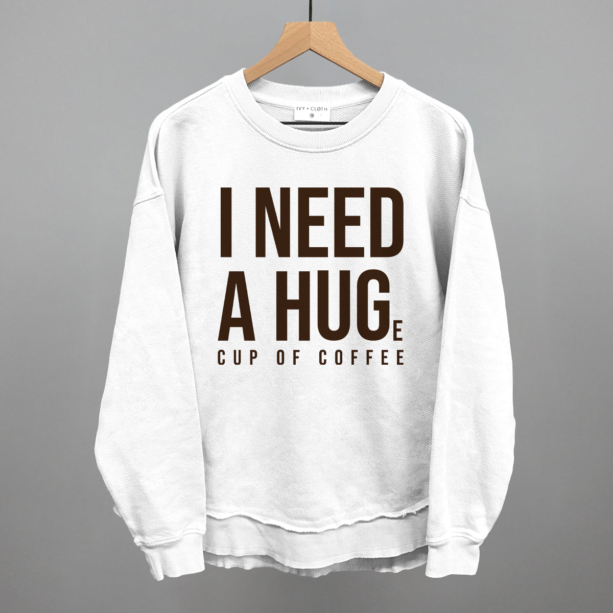 I Need A Hug (Coffee) - Sweatshirt, Oatmeal - Bexa Boutique