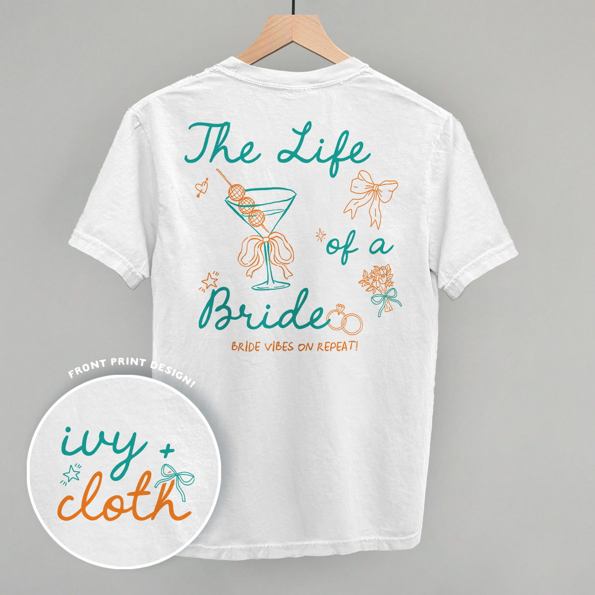 The Life Of A Bride (Back Print) - Comfort Colors Tee, Ivory - Bexa Boutique