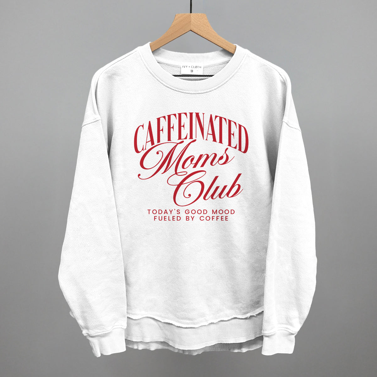 Caffeinated Moms Club (Red) - Oversized French Terry Mockneck, Ash - Bexa Boutique