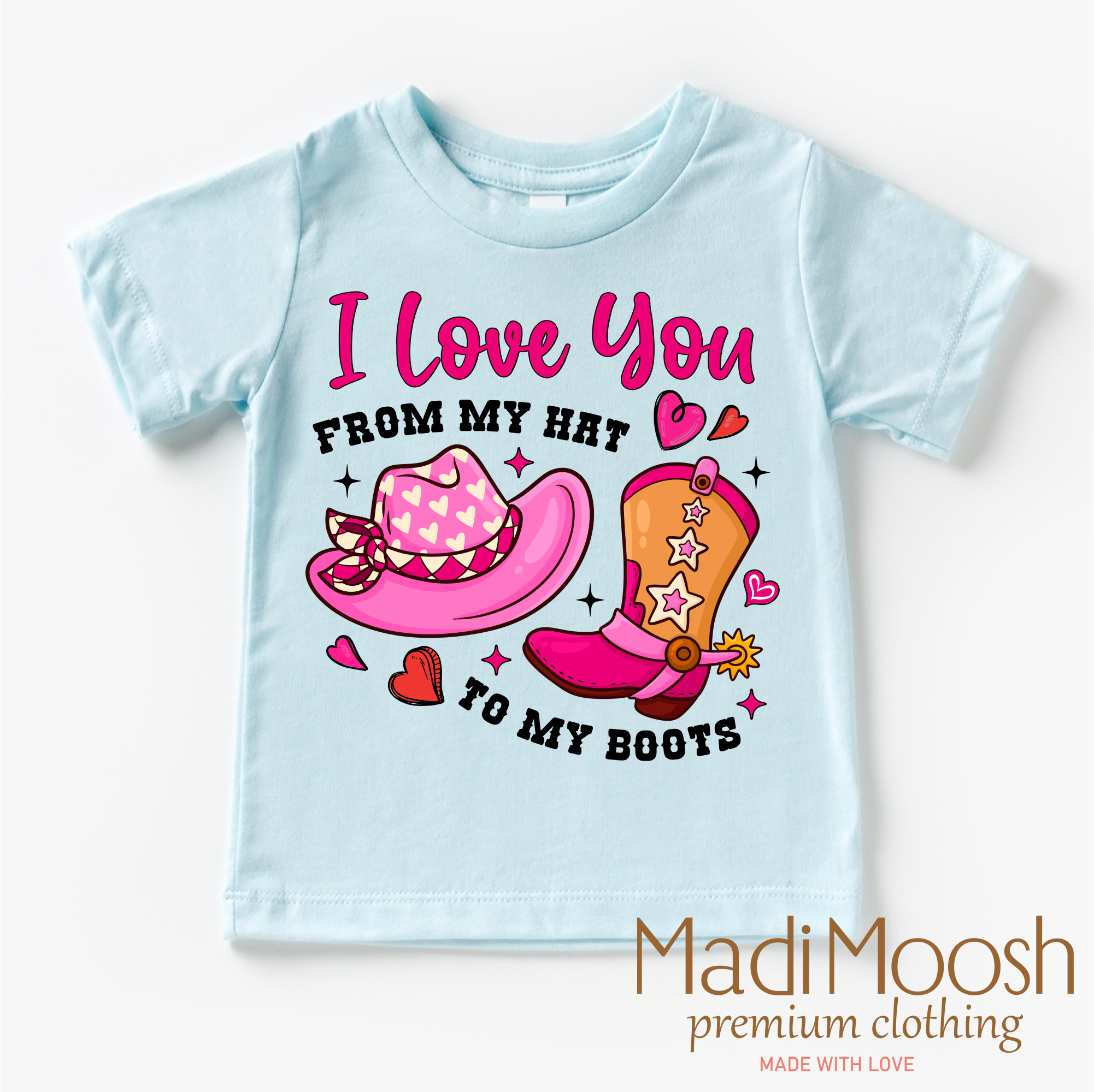 I Love You From My Hat To My Boots Valentine's Day Shirt - Western Valentine's Tee