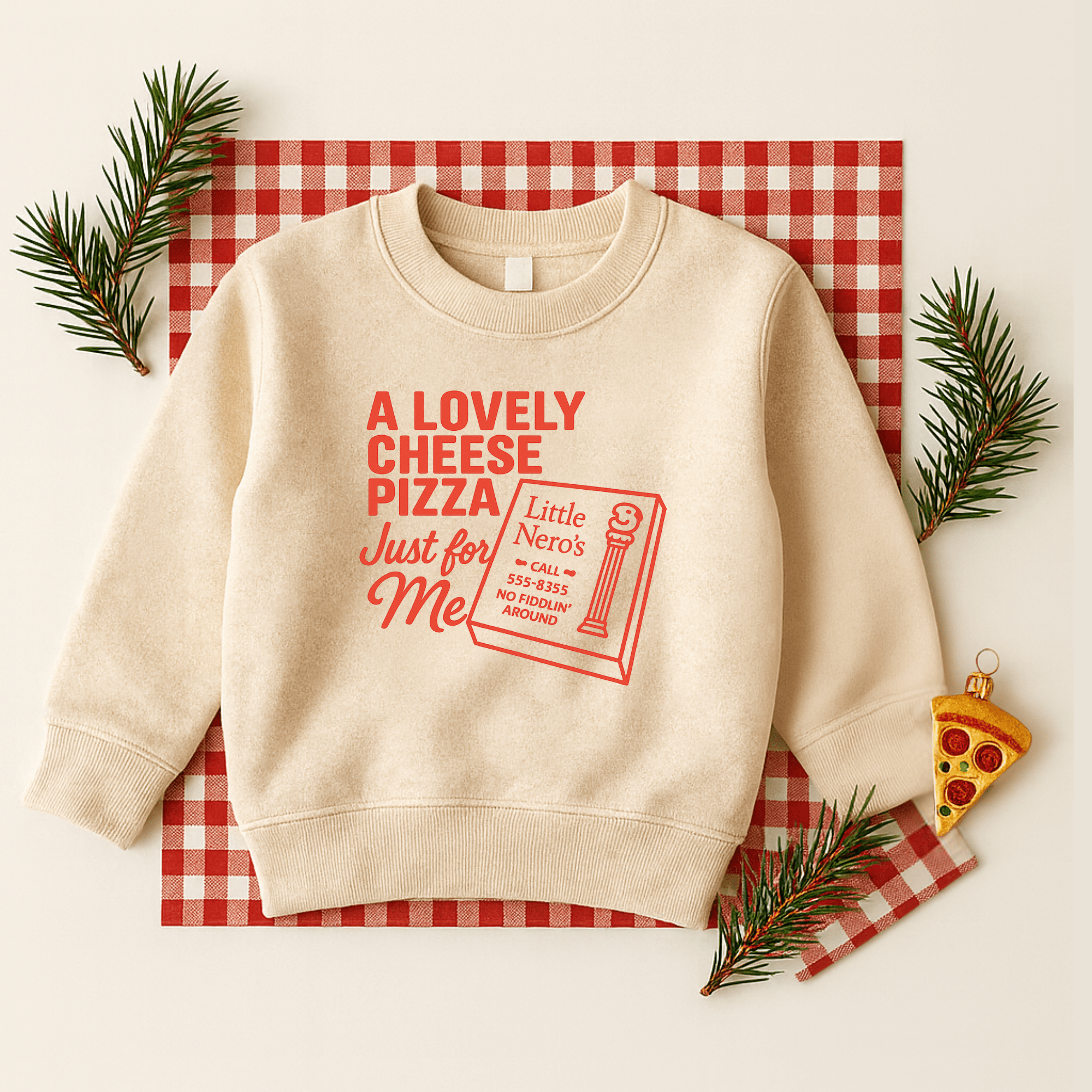 A Lovely Cheese Pizza Just For Me Sweatshirt