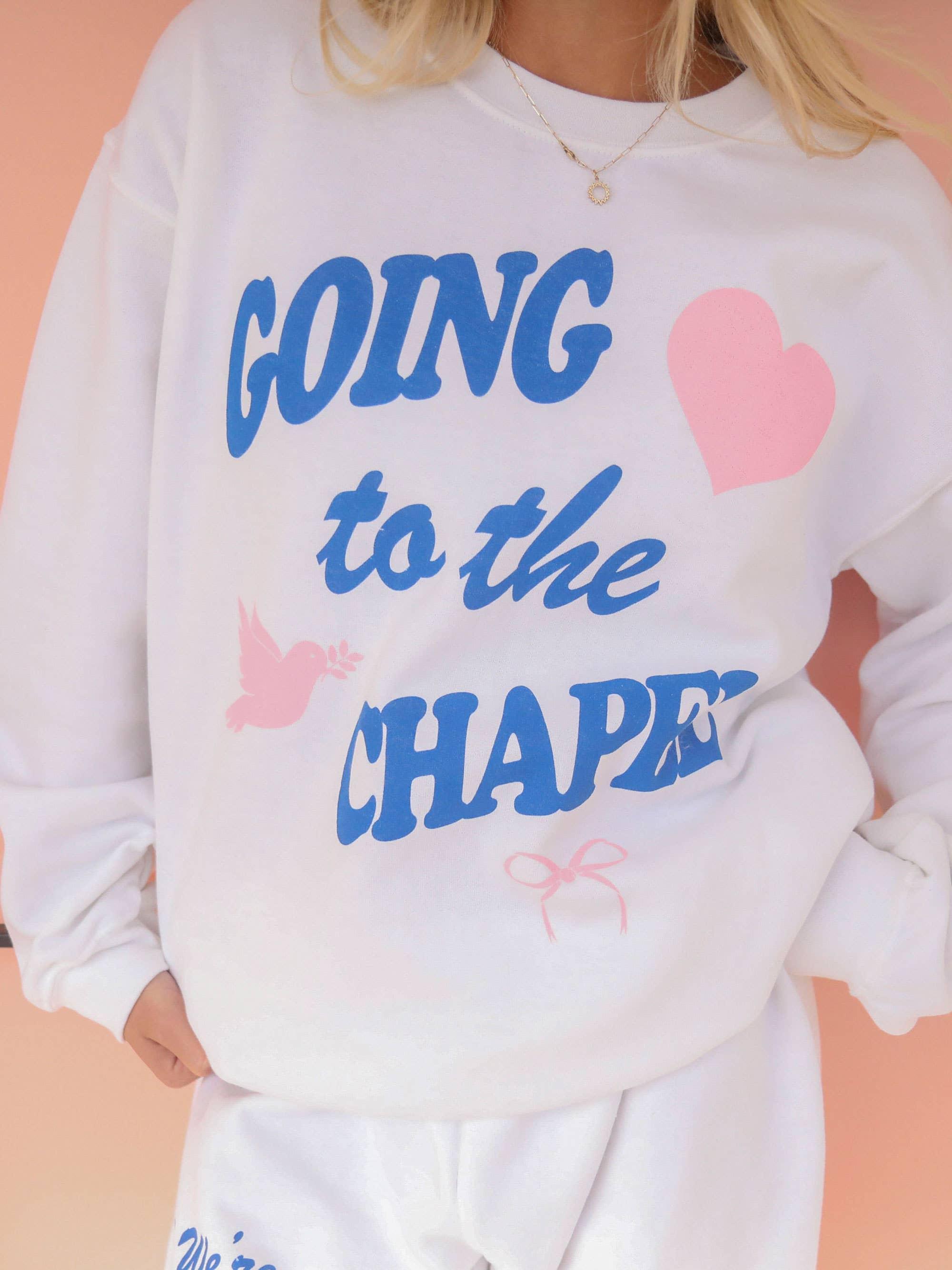 FRIDAY + SATURDAY - Going to the Chapel Sweatshirt