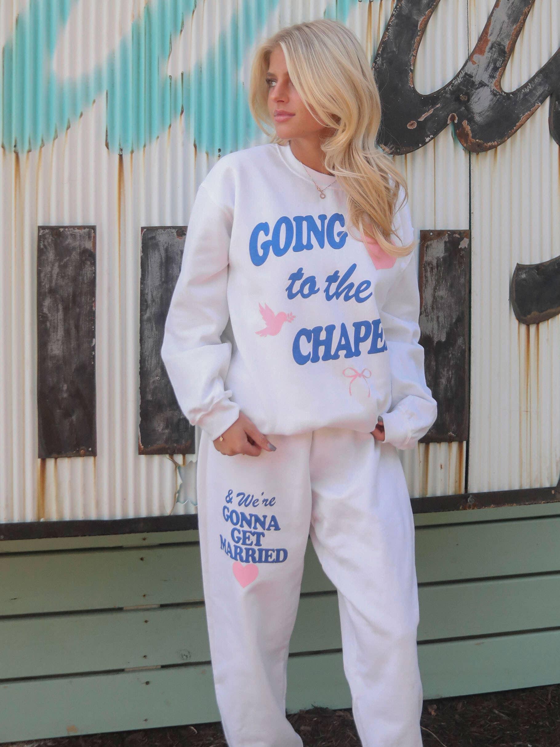 FRIDAY + SATURDAY - Going to the Chapel Sweatshirt