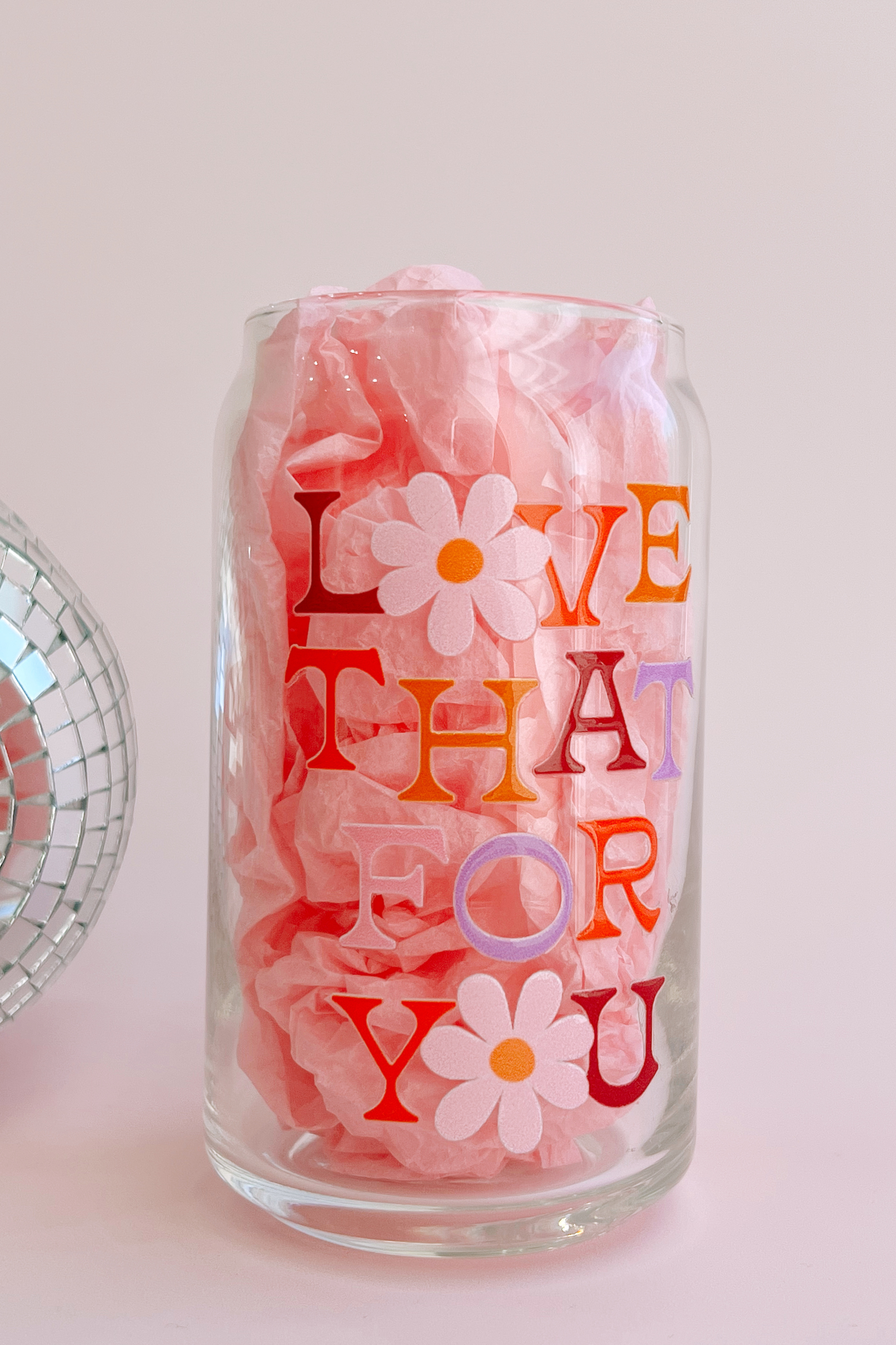 Love That For You Glass Can Cup - 16oz