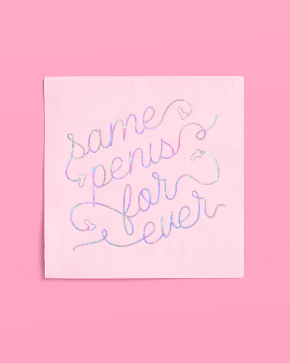 Same Penis 4ever Napkin - 25 printed napkins